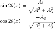 \sin 2\theta(x) & = \frac{A_1}{\sqrt{A_1^2 + A_3^2}} \\
\cos 2\theta(x) & = \frac{-A_3}{\sqrt{A_1^2+A_3^2}}.