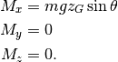 M_x & = m g z_G \sin\theta \\
M_y & = 0 \\
M_z & = 0 .