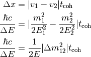 \Delta x &= \lvert v_1 - v_2 \rvert t_{\mathrm{coh}}\\
\frac{\hbar c}{\Delta E} & = \lvert \frac{m_1^2}{2E_1^2} - \frac{m_2^2}{2E_2^2} \rvert t_{\mathrm{coh}} \\
\frac{\hbar c}{\Delta E} & = \frac{1}{2E}\lvert \Delta m_{12}^2 \rvert t_{\mathrm{coh}}